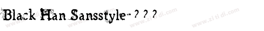 Black Han Sansstyle字体转换